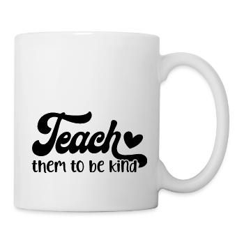 Teach Them To Be Kind Heart Love Message Design - Mug - white - Right
