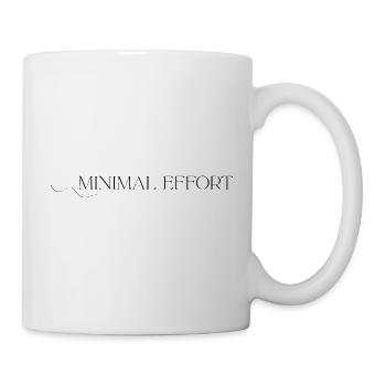 Minimal Effort Shirt – Funny Lazy Statement - Mug - white - Right