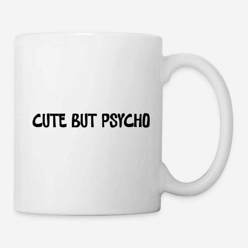 Cute But Psycho Minimal Statement Design - Tasse - Weiß