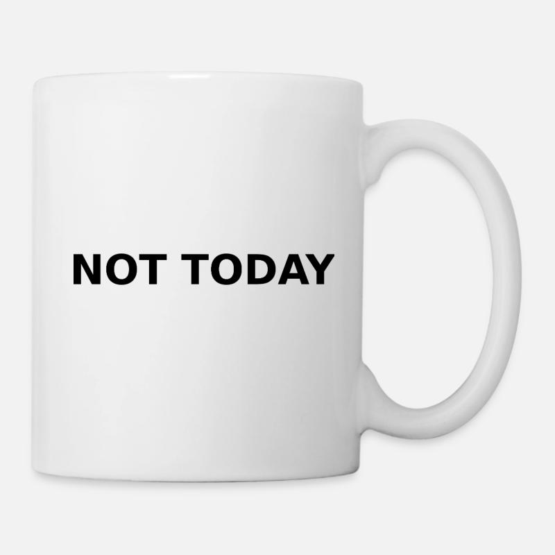 NOT TODAY – Minimal Typographic Quote - Mug blanc - blanc