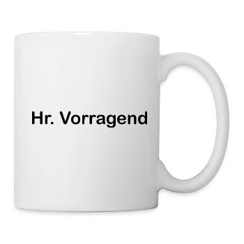 Hr. Vorragend - Tasse - Weiß - Rechts