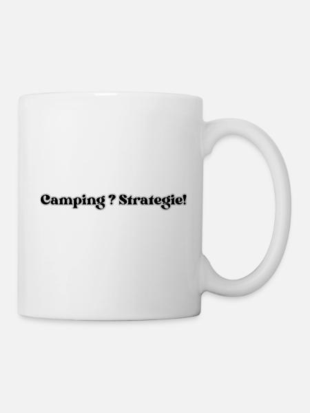Camping? Strategie! - Tasse - Weiß