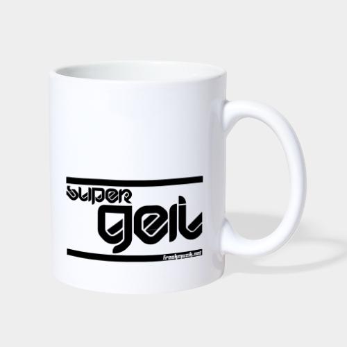 super GEIL - Tasse