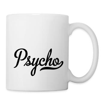 Psycho - Tasse - Weiß - Rechts