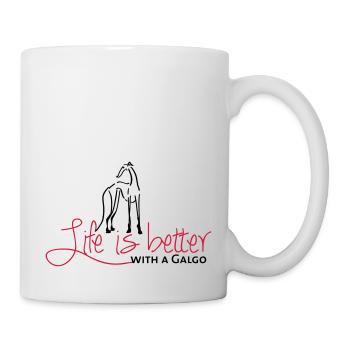 Life is better Galgo - Tasse - Weiß - Rechts