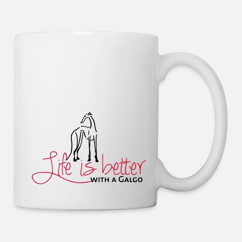 Life is better Galgo - Tasse - Weiß