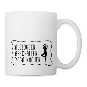 Yoga: ausloggen, abschalten, yoga machen - Tasse - Weiß - Rechts