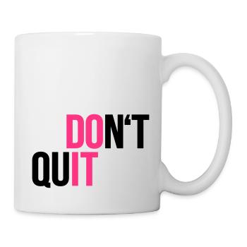 dont quit - do it - Sport - Kampfgeist - Tasse - Weiß - Rechts