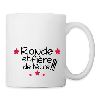 ronde et fiere,message,citations,humour - Mug blanc - blanc - Droite