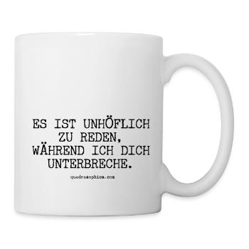 unhöflich zu reden - Tasse - Weiß - Rechts