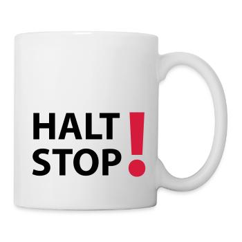 Halt Stop! - Tasse - Weiß - Rechts
