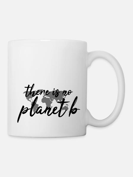 There is no planet b - Tasse - Weiß