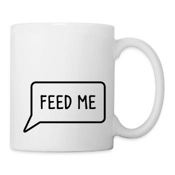 FEED ME Sprechblase nach unten - Tasse - Weiß - Rechts
