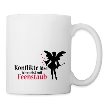 Konflikte löse ich meist mit Feenstaub (Spruch und - Tasse - Weiß - Rechts