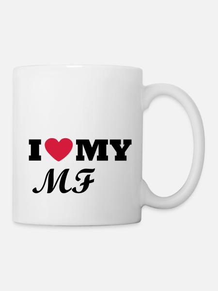 I Love my MF - Mug - white