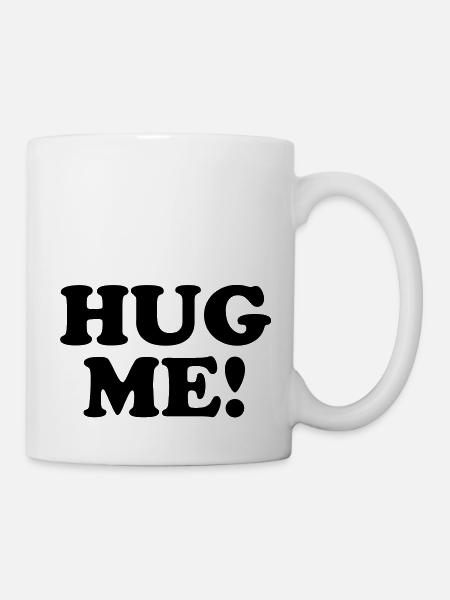 Hug me! - Tasse - Weiß