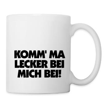 KOMM' MA LECKER BEI MICH BEI! - Tasse - Weiß - Rechts