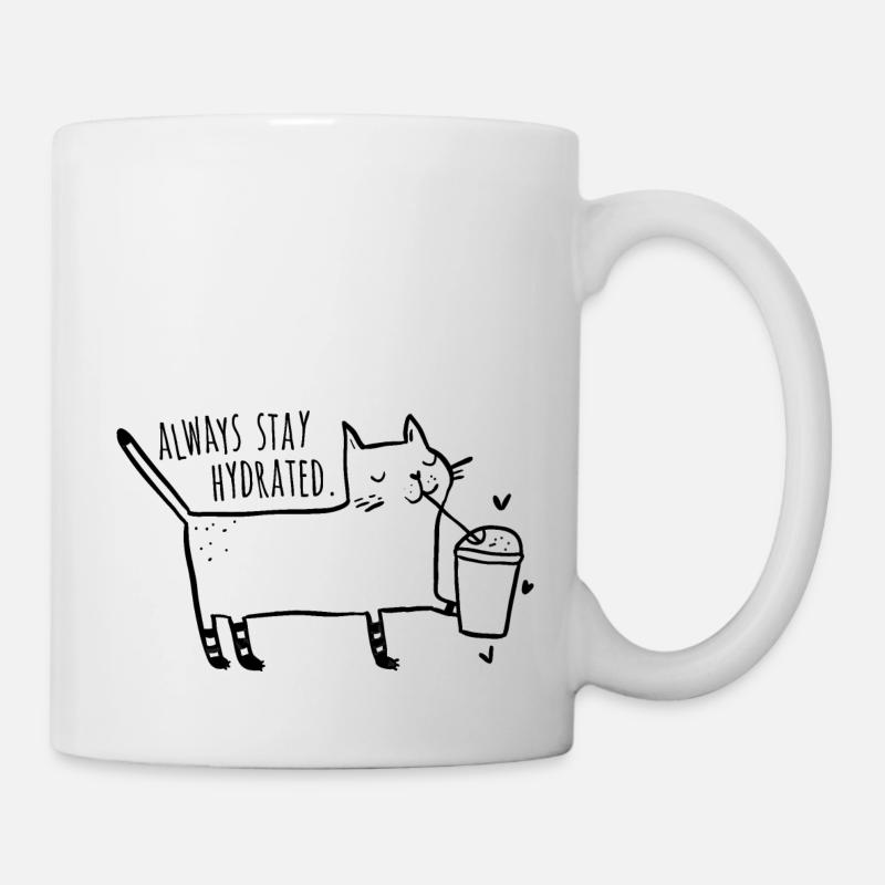 Always stay hydrated - Cat - Tasse - Weiß