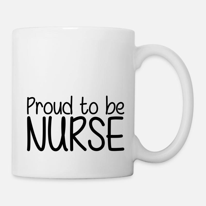 Proud to be Nurse - Tasse - Weiß