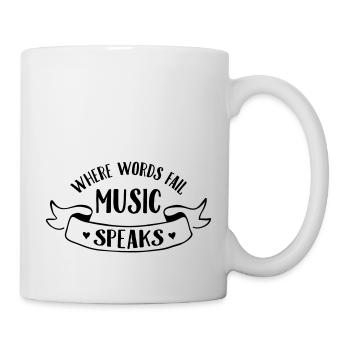 Where Words Fail Music Speaks - Mug - white - Right