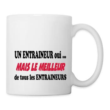 Un entraineur oui ... - Tasse - Weiß - Rechts