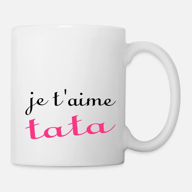 Je t'aime tata - Tasse - Weiß