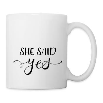 she said yes - Mug - white - Right