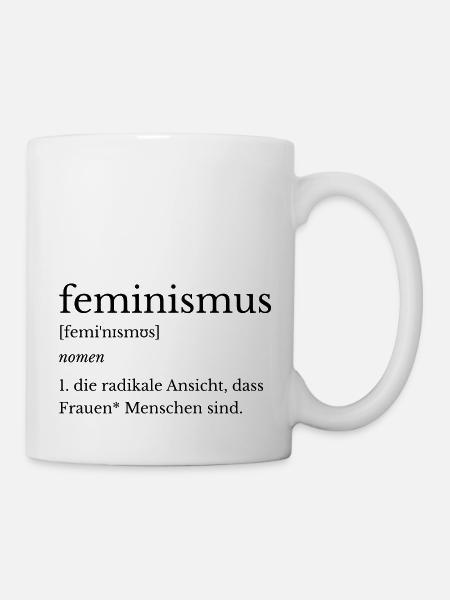 Feminismus wie aus dem Wörterbuch - Tasse - Weiß