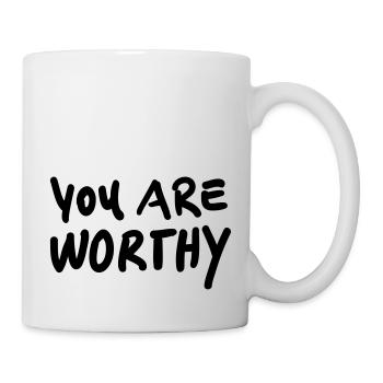 „You are worthy“ T-Shirt Mit Spruch - Tasse - Weiß - Rechts