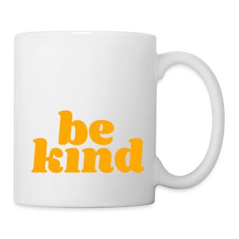be kind - Tasse - Weiß - Rechts