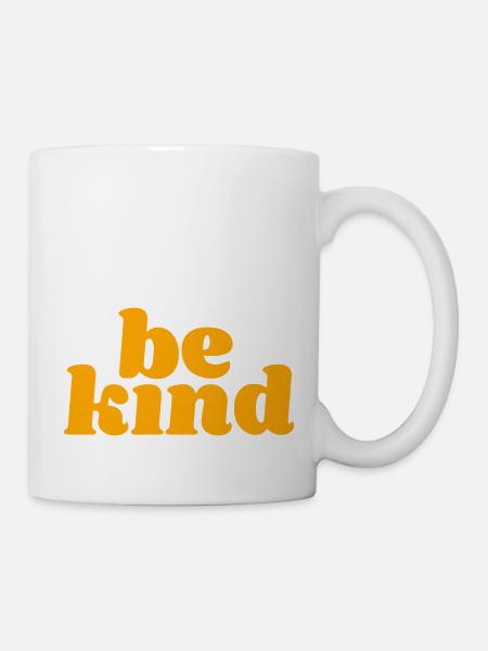 be kind - Tasse - Weiß
