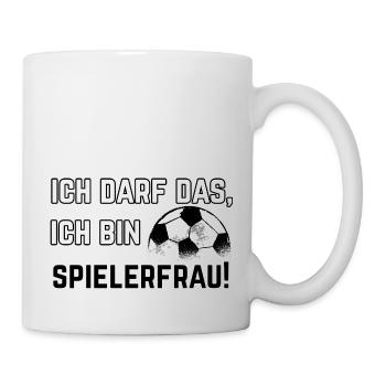 Spielerfrau Spruch Ich darf das, bin Spielerfrau - Tasse - Weiß - Rechts