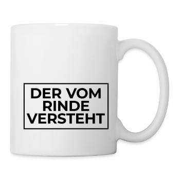 der vom Rinde versteht - Tasse - Weiß - Rechts