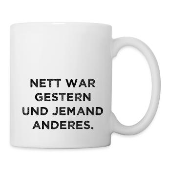 Nett War Jemand Anderes Unfreundlich Lustige Zicke - Tasse - Weiß - Rechts