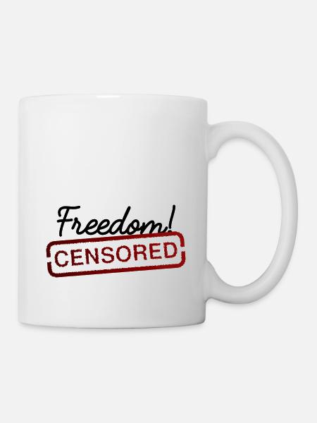 ZENSIERTE FREIHEIT - Tasse - Weiß