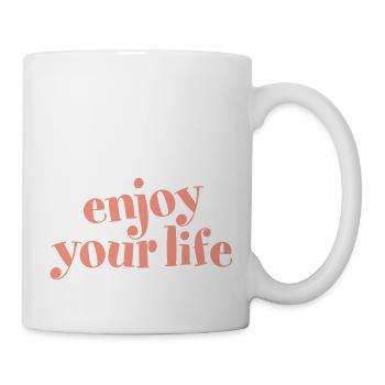 enjoy your life genieß dein Leben fröhlich hygge - Tasse - Weiß - Rechts