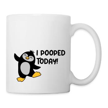 I pooped today Penguin - Mug - white - Right
