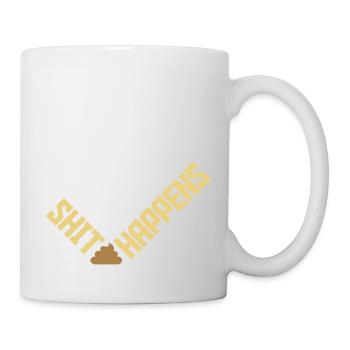 Shit happens humor quote - Mug - white - Right