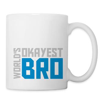 Text Worlds okayest Bro - Tasse - Weiß - Rechts