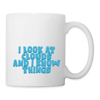 I look at clouds and I know things 4 - Mug - white - Right