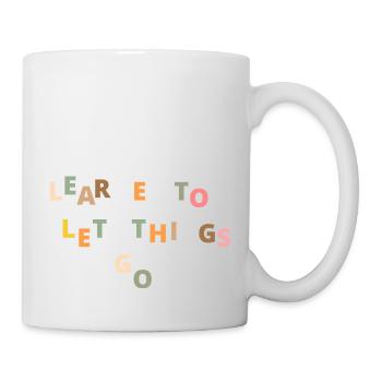 Learn to let things go citation de vie motivation - Mug blanc - blanc - Droite