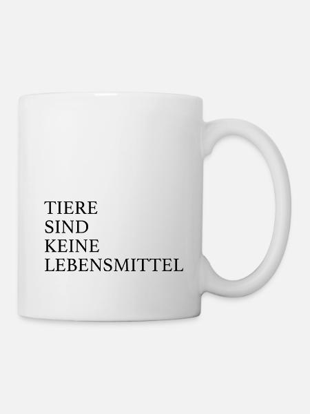 Tiere sind keine Lebensmittel - vegan - Tasse - Weiß