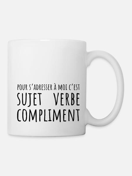 Pour s'adresser à moi c'est sujet verbe compliment - Mug blanc - blanc
