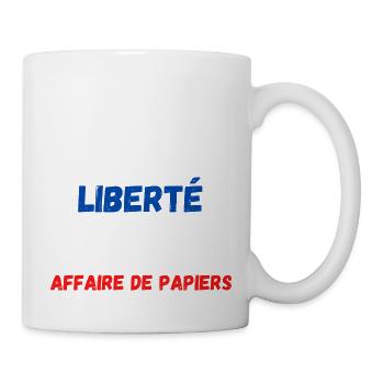 Liberté égalité affaire de papiers - Mug blanc - blanc - Droite