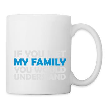 you would understand quote - Mug - white - Right