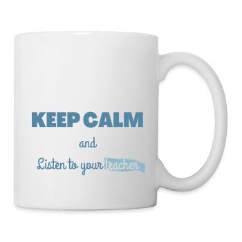 Keep calm and listen to your teacher | Cadeau prof - Mug blanc - blanc - Droite