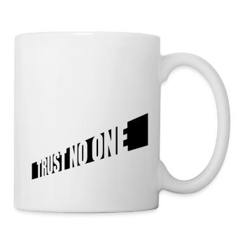 trust no one Zitat - Tasse - Weiß - Rechts
