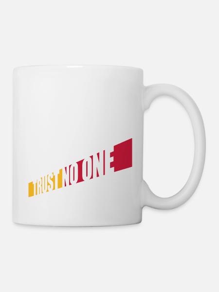 trust no one Zitat - Tasse - Weiß