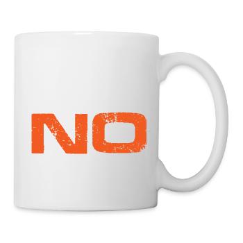 No Is A Complete Sentence 21 - Tasse - Weiß - Rechts