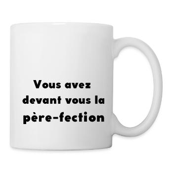 Père-fection | Cadeau drôle pour papa - Mug blanc - blanc - Droite